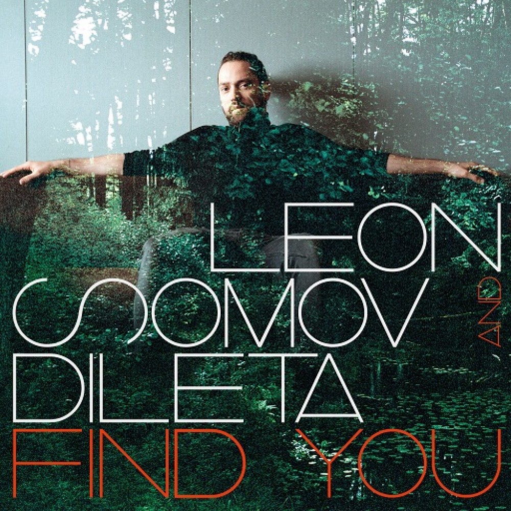 Leon Somov & Dileta –„Find You“ LP, 2021