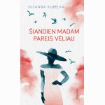Šiandien madam pareis vėliau