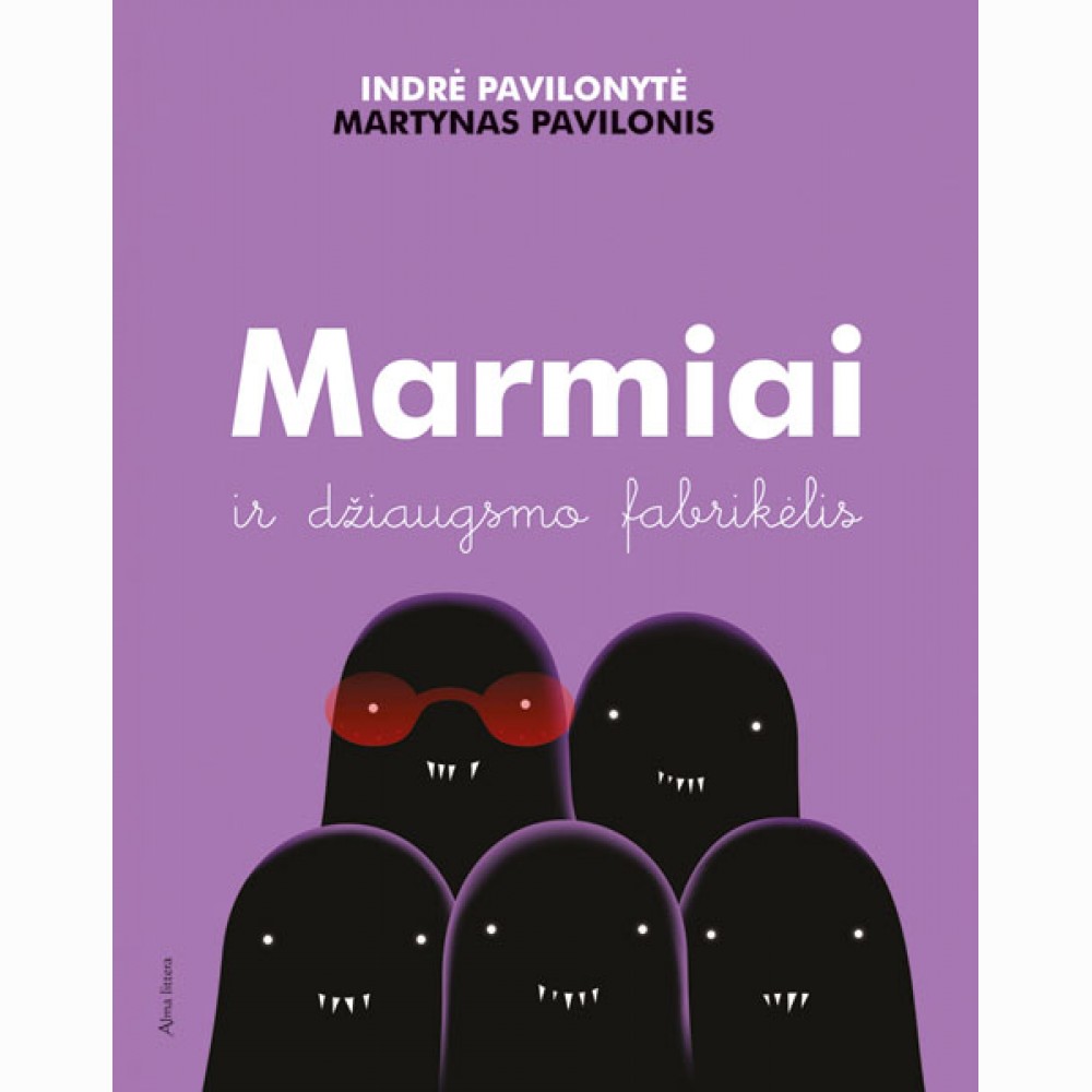 Marmiai ir džiaugsmo fabrikėlis