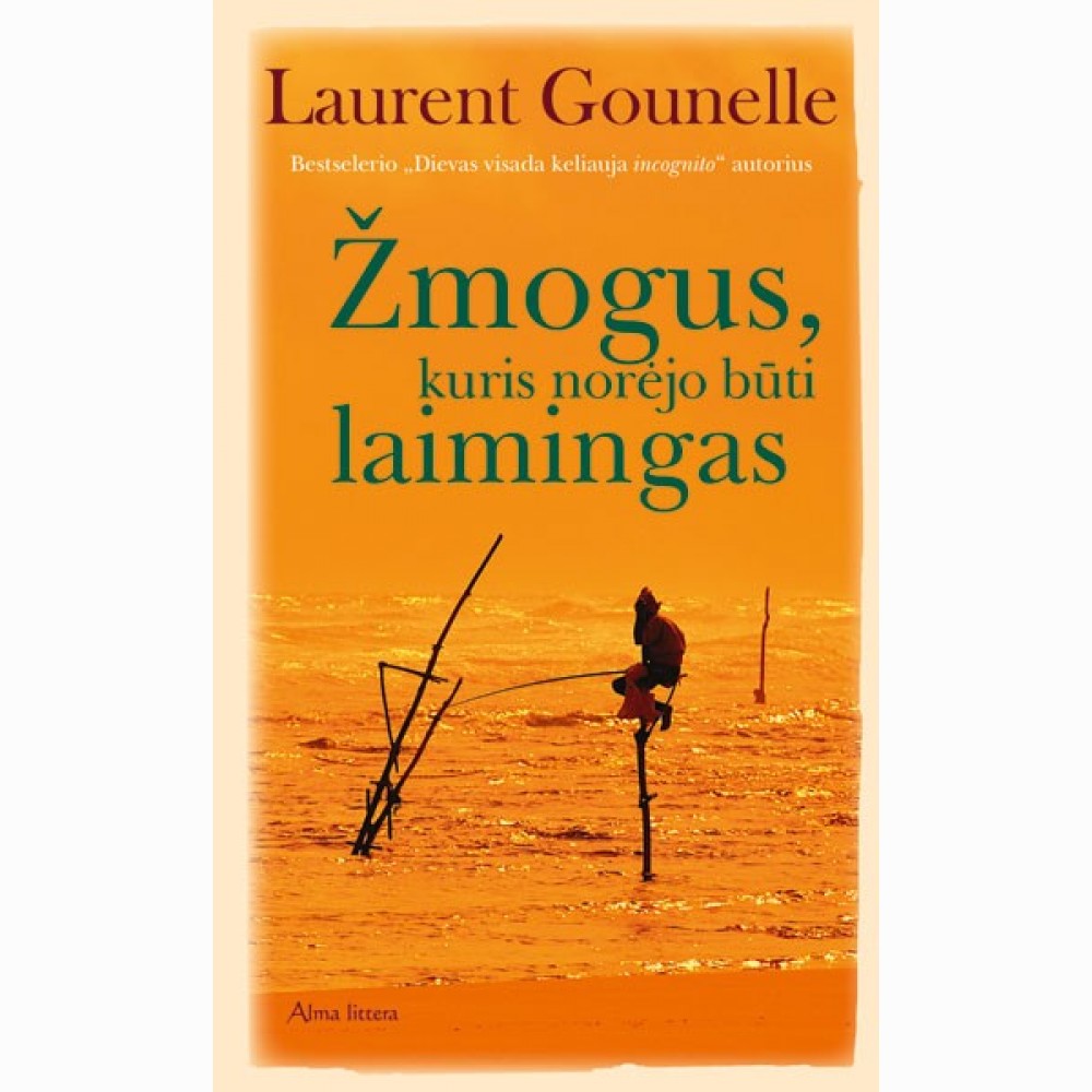 Žmogus, kuris norėjo būti laimingas