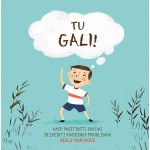 Tu gali. Kaip pasitikėti savimi ir įveikti kasdienes problemas