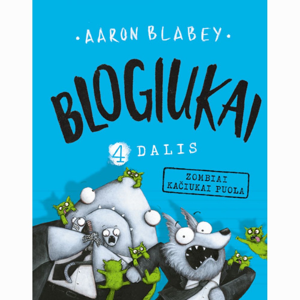 Blogiukai 4. Zombiai kačiukai puola