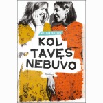 Kol tavęs nebuvo