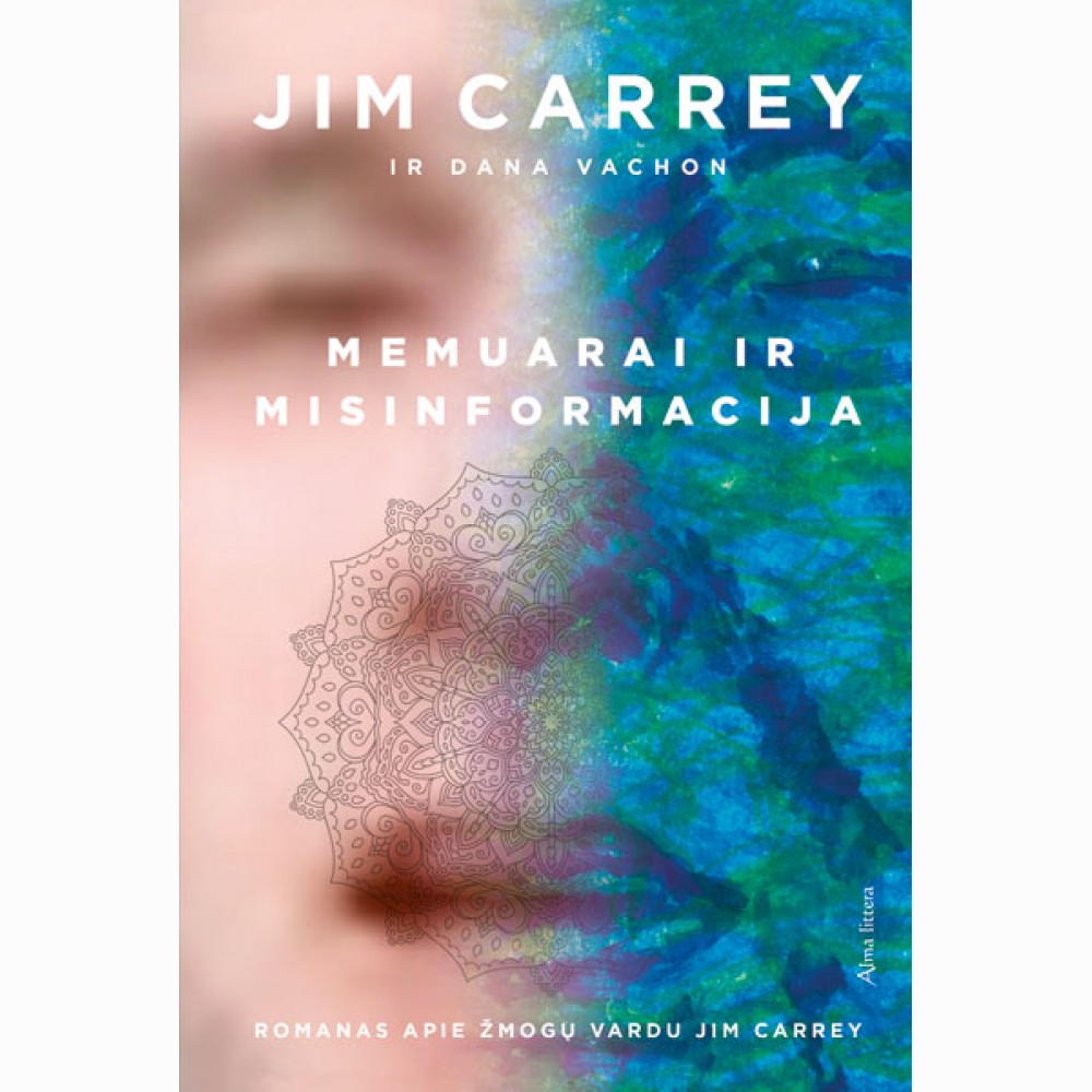 Memuarai ir misinformacija. Romanas apie žmogų vardu Jim Carrey