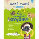 Kakė Makė. Enciklopedija. Noriu sužinoti apie gyvūnus