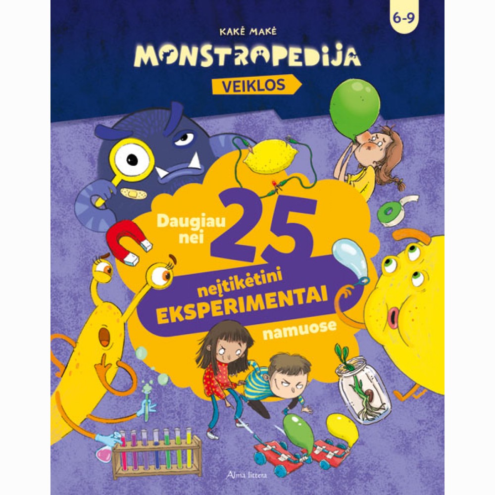 Monstropedija. Daugiau nei 25 neįtikėtini eksperimentai namuose