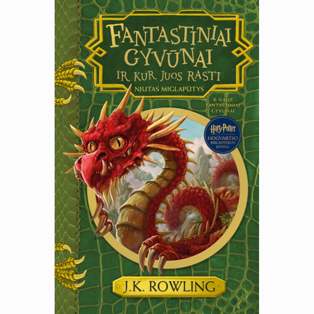 Fantastiniai gyvūnai ir kur juos rasti. Hogvartso bibliotekos knyga