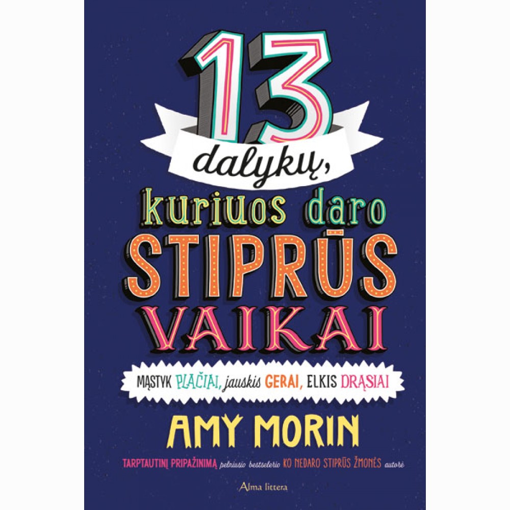 13 dalykų, kuriuos daro stiprūs vaikai