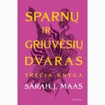 Sparnų ir griuvėsių dvaras. Trečia knyga