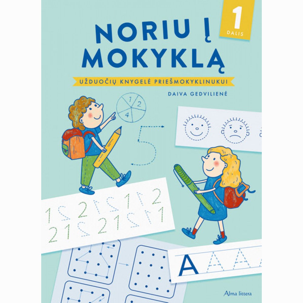 Noriu į mokyklą. 1 dalis. Užduočių  knygelė priešmokyklinukui