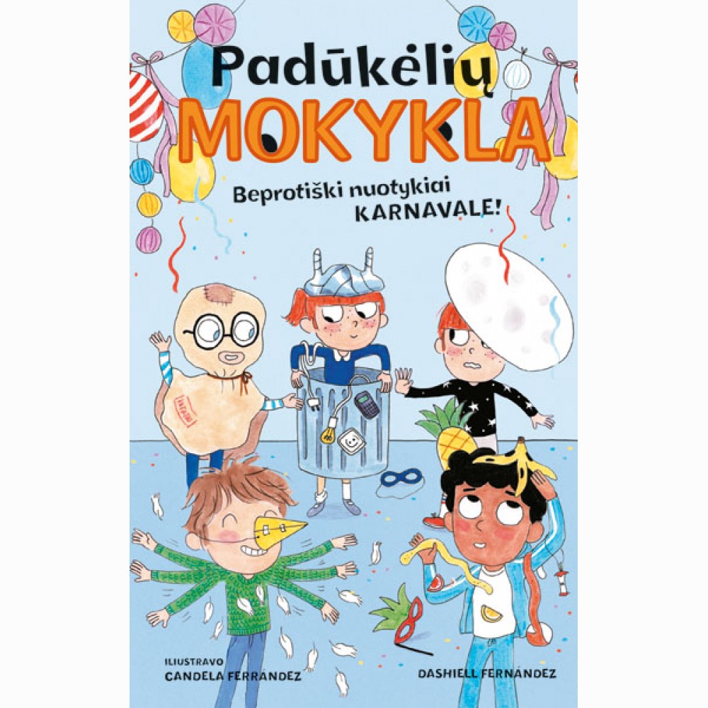 Padūkėlių mokykla. Beprotiški nuotykiai karnavale!
