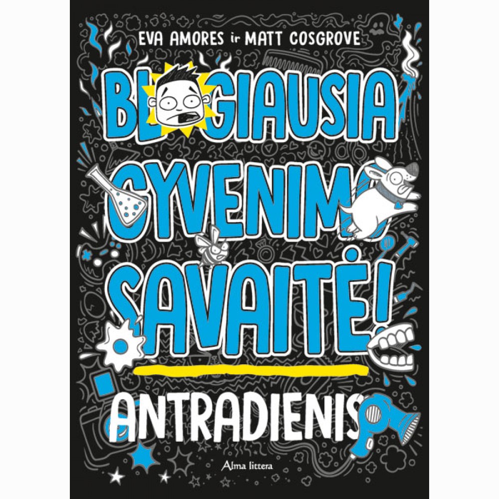 Blogiausia gyvenimo savaitė! Antradienis