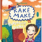 Kakė Makė ir supertėčio diena