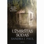 Užmirštas sodas. Trečioji serijos „Varnų kaimas“ knyga