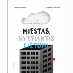 Miestas, kvepiantis lietumi