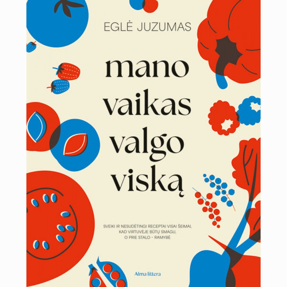 Mano vaikas valgo viską