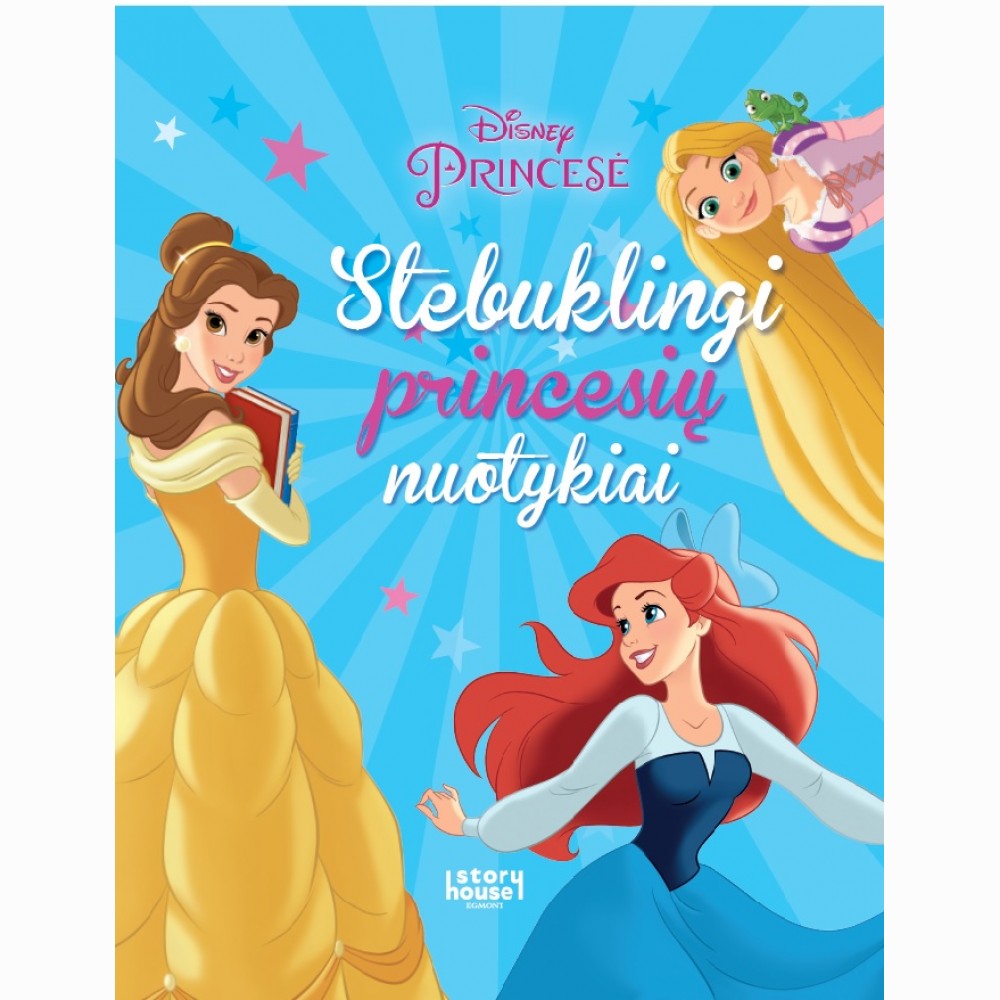 Princesė. Stebuklingi princesių nuotykiai