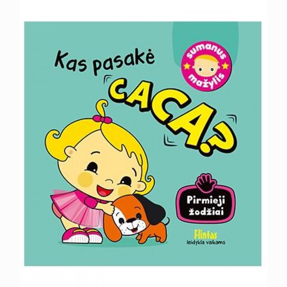 Kas pasakė.Caca?