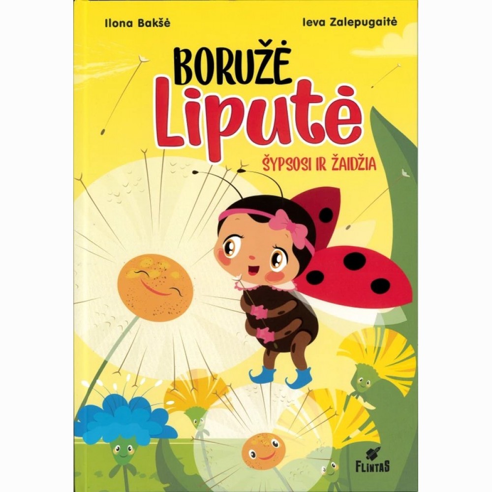 Boružė Liputė šypsosi ir žaidžia