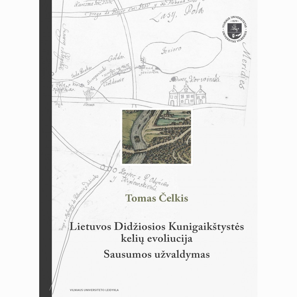 Lietuvos Didžiosios Kunigaikštystės kelių evoliucija. Sausumos užvaldymas