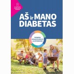 Aš ir mano diabetas. Patarimai sergantiesiems ir jų artimiesiems