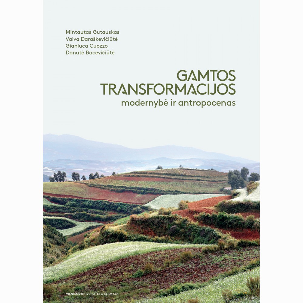 Gamtos transformacijos: modernybė ir antropocenas