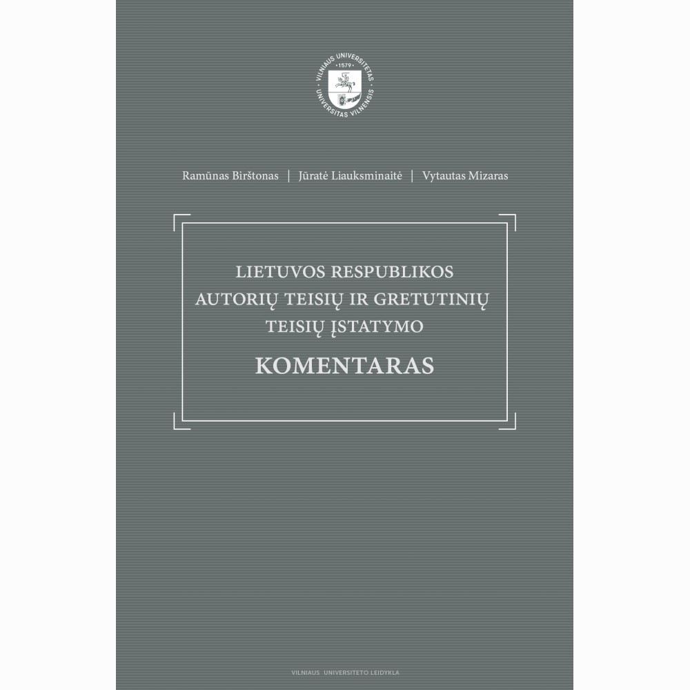 Lietuvos Respublikos autorių teisių ir gretutinių teisių įstatymo komentaras
