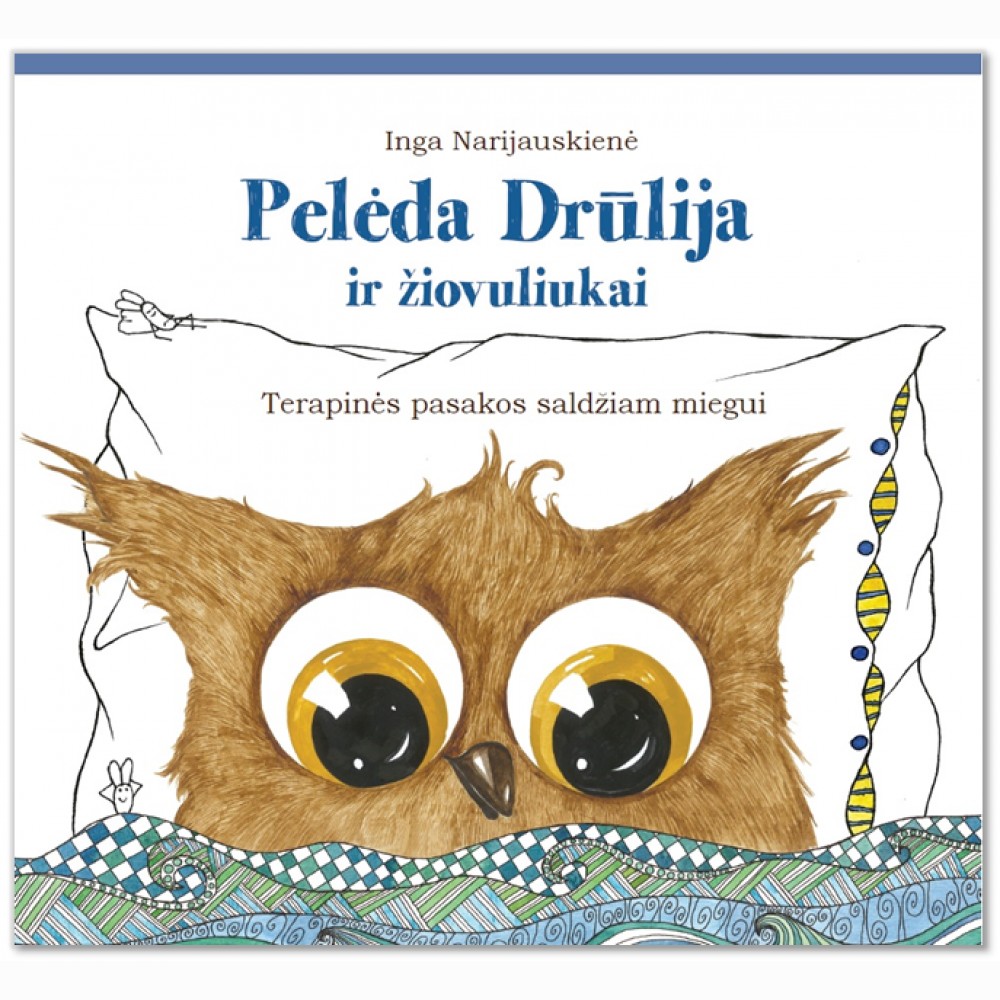 Pelėda Drūlija ir žiovuliukai. Terapinės pasakos saldžiam miegui