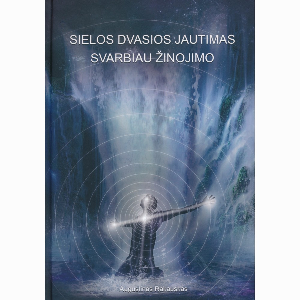 Sielos dvasios jautimas svarbiau žinojimo