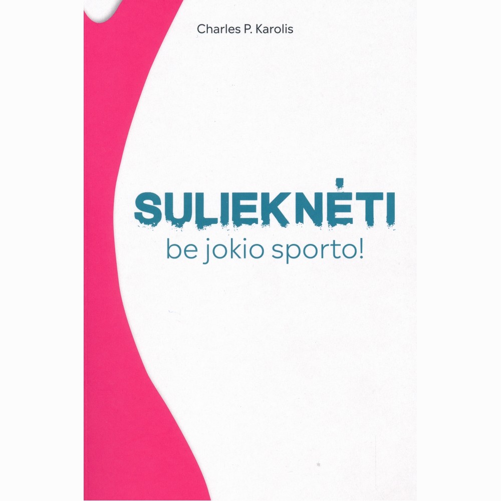 Sulieknėti be jokio sporto