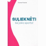 Sulieknėti be jokio sporto