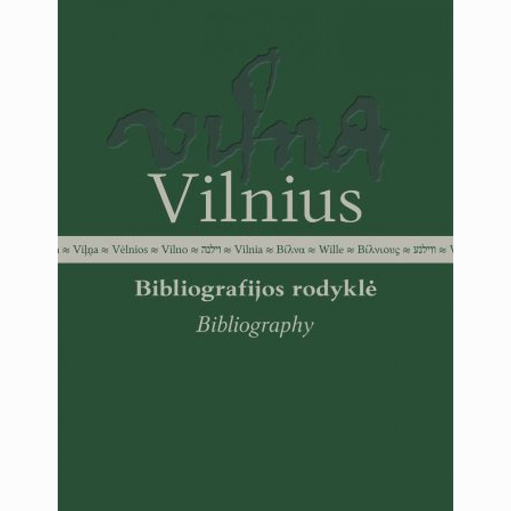 Vilnius: Bibliografijos rodyklė. D. 1, Mokslo darbai 1990-2022