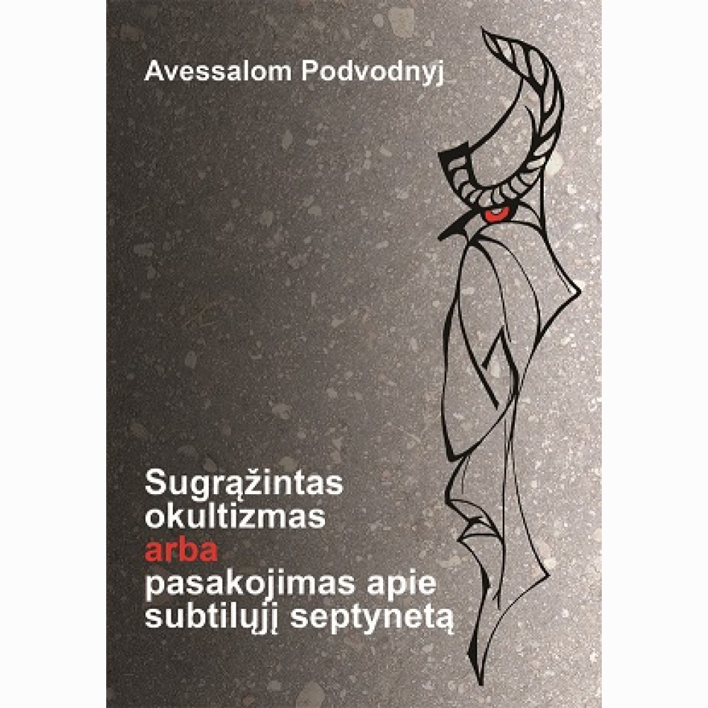 Sugrąžintas okultizmas arba pasakojimas apie subtilųjį septynetą