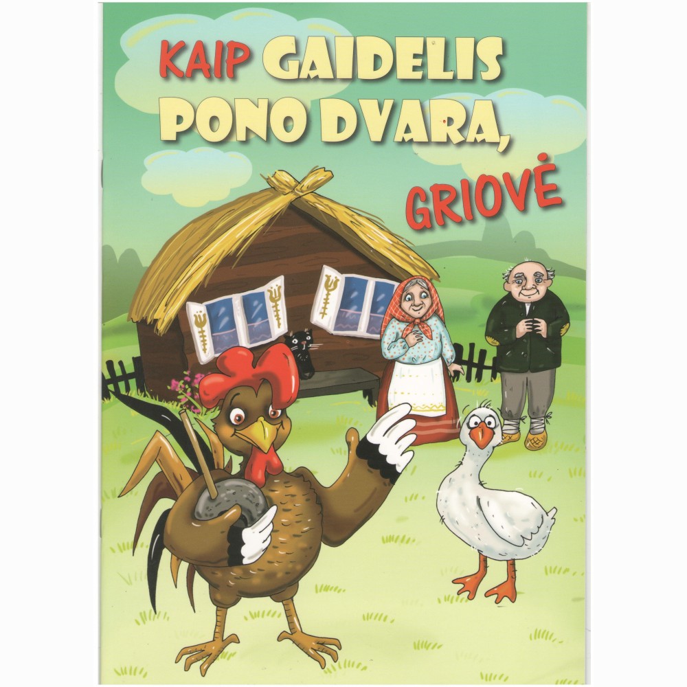 Kaip gaidelis pono dvarą griovė