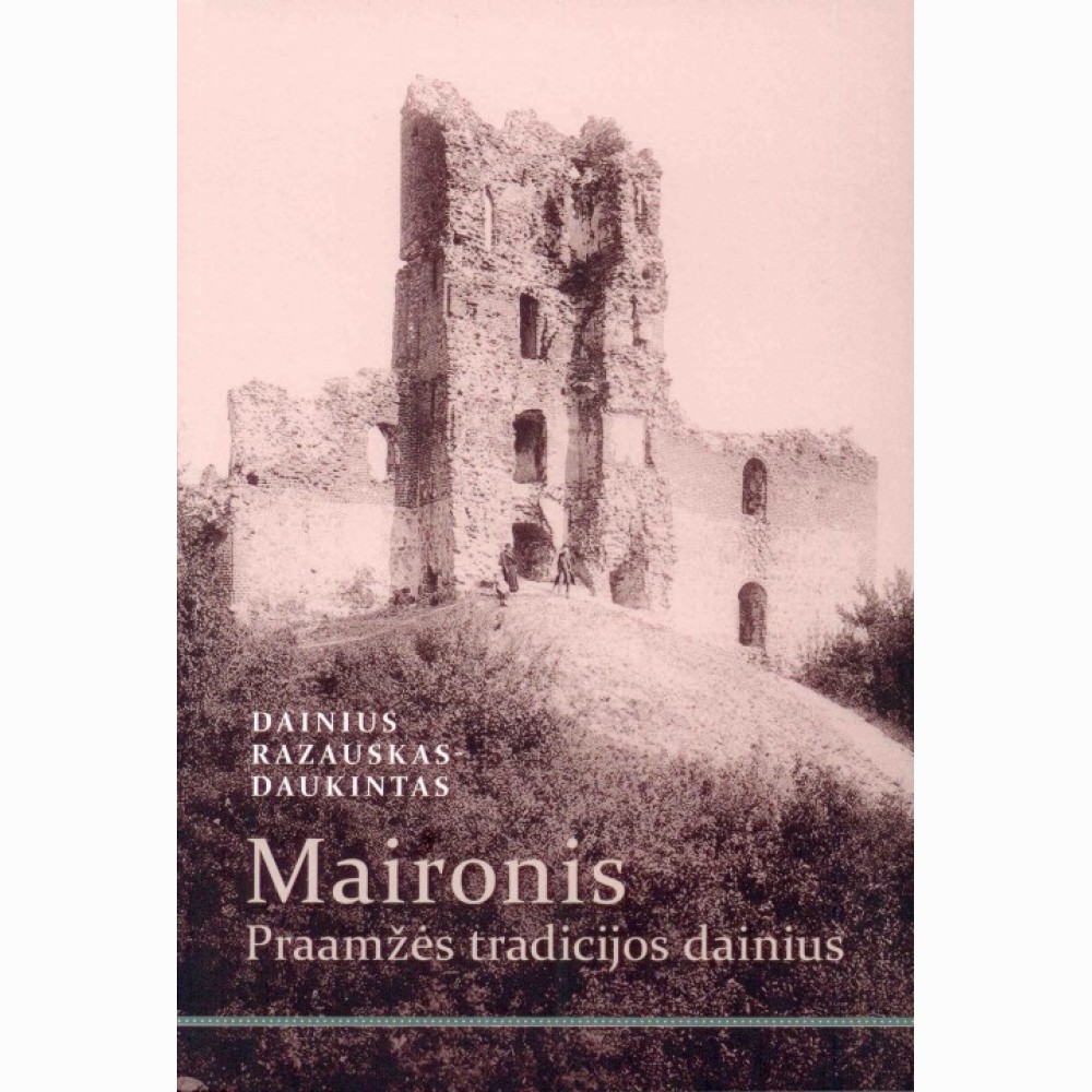 Maironis: praamžės tradicijos dainius