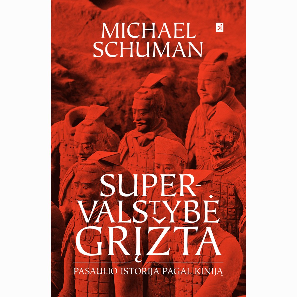 Supervalstybė grįžta. Pasaulio istorija pagal Kiniją