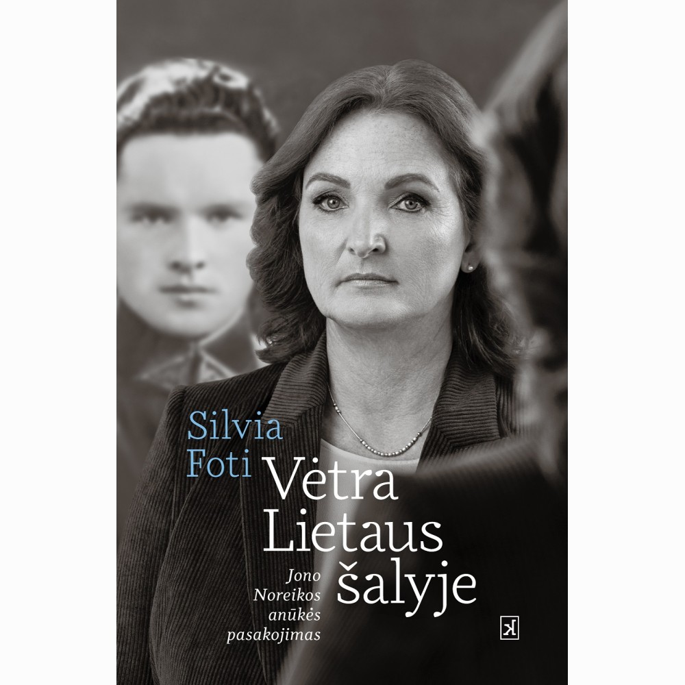 Vėtra Lietaus šalyje. Jono Noreikos anūkės pasakojimas