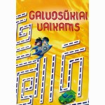 Galvosūkiai vaikams
