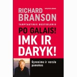 Po galais! Imk ir daryk!