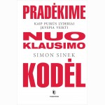 Pradėkime nuo klausimo KODĖL