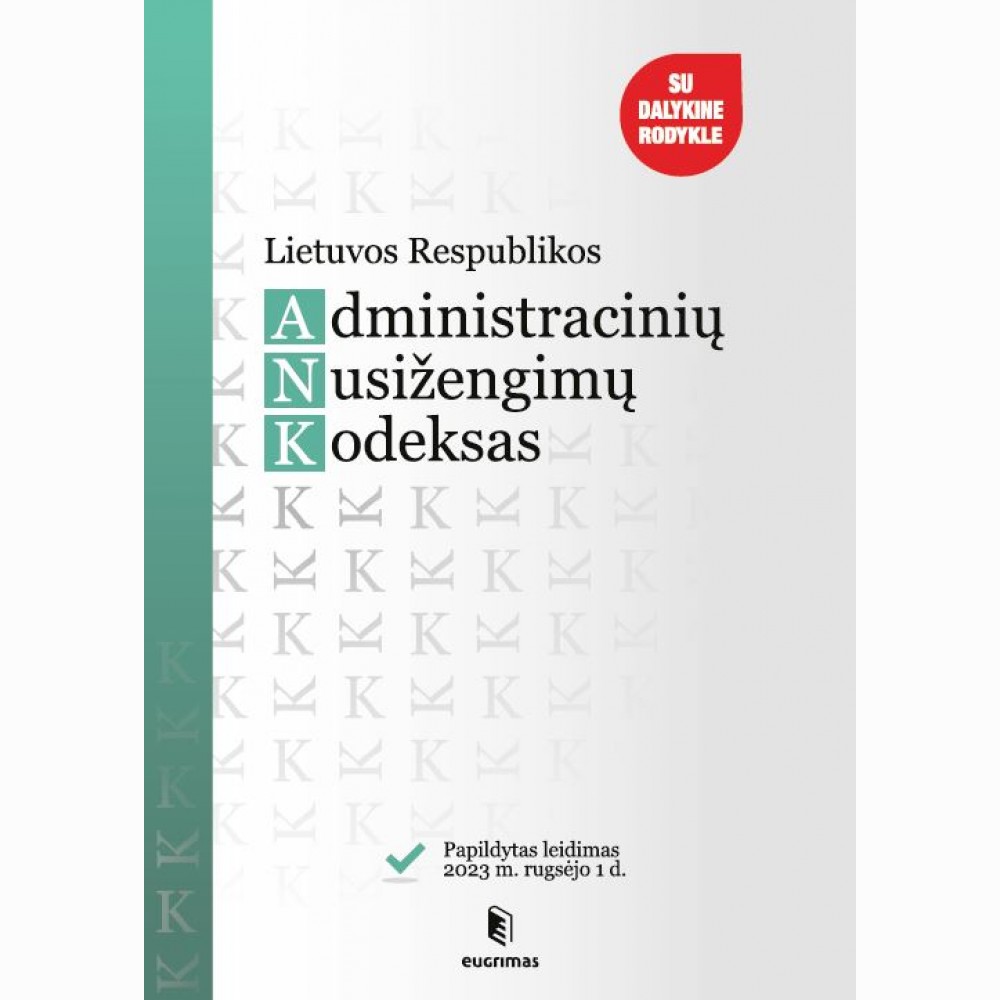 Lietuvos Respublikos administracinių nusižengimų kodeksas. Papildytas leidimas 2024 11 01