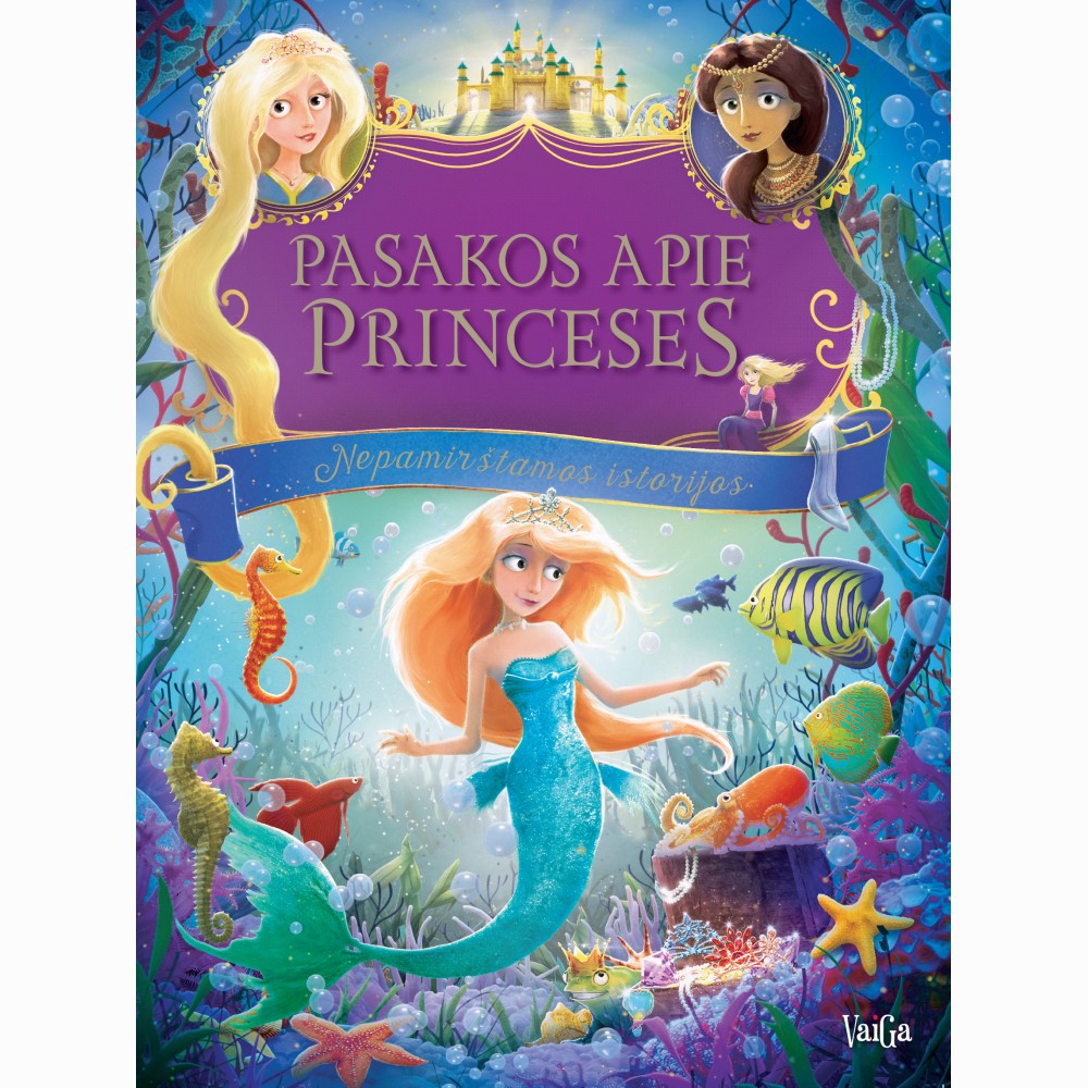 Pasakos apie princeses. Nepamirštamos istorijos