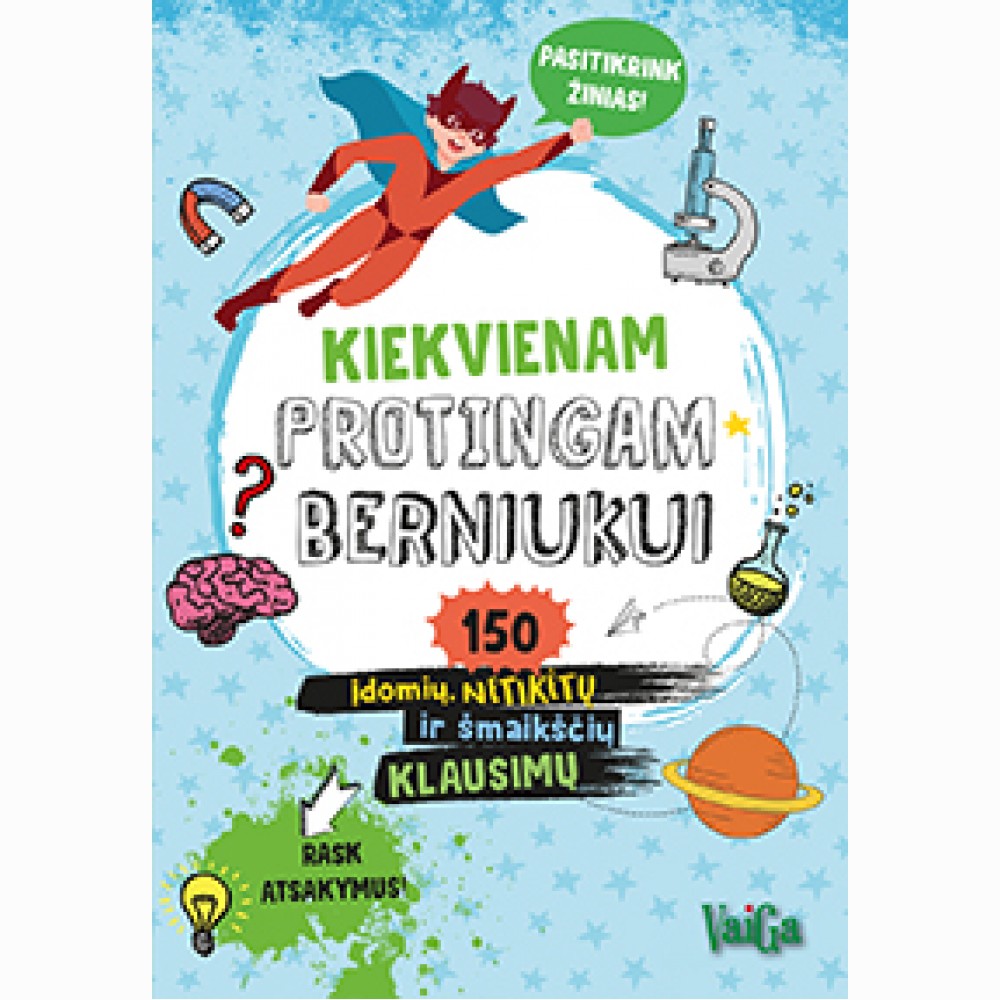 Kiekvienam protingam berniukui 150 įdomių, netikėtų ir šmaikščių klausimų