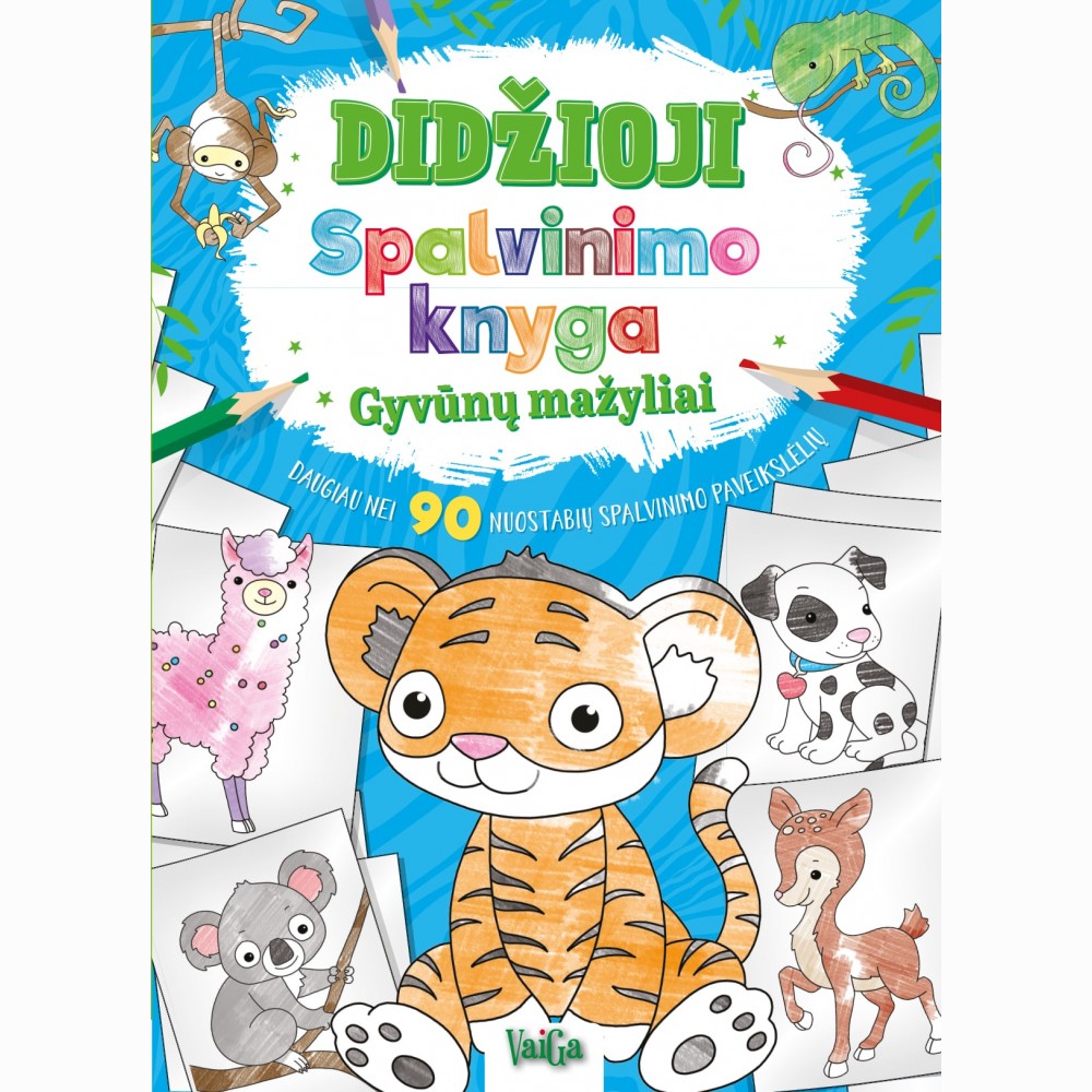 Didžioji  spalvinimo knyga. Gyvūnų mažyliai