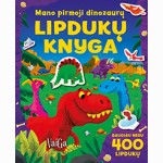 Mano pirmoji dinozaurų lipdukų knyga