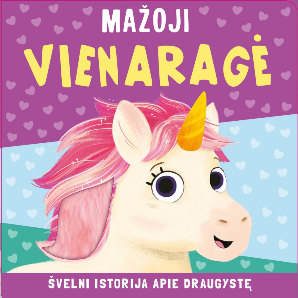 Mažoji vienaragė. Švelni istorija apie draugystę