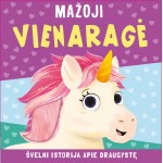 Mažoji vienaragė. Švelni istorija apie draugystę