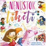 Nenustok tikėti