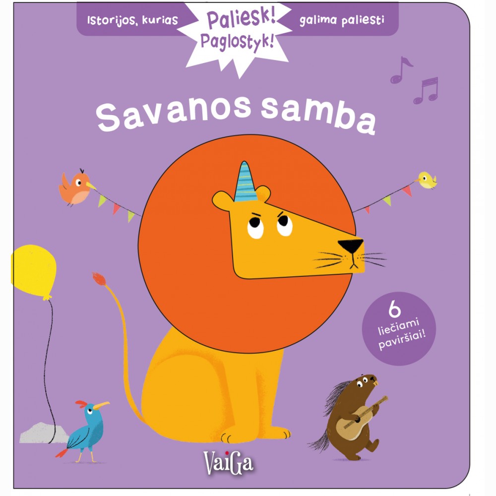 Savanos samba. Paliesk ir paglostyk!