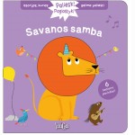 Savanos samba. Paliesk ir paglostyk!